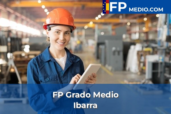 FP Grado Medio en Ibarra